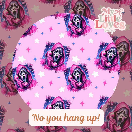 No you hang up!